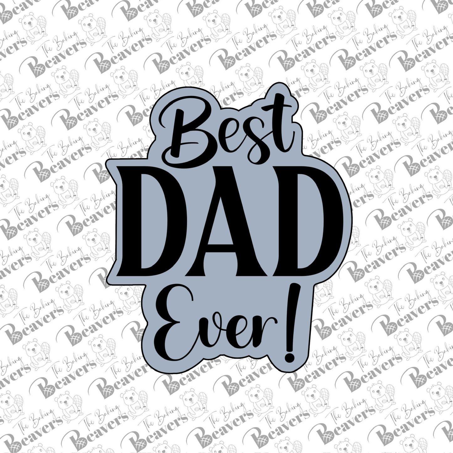 Best Dad Ever Text Cookie Cutter
