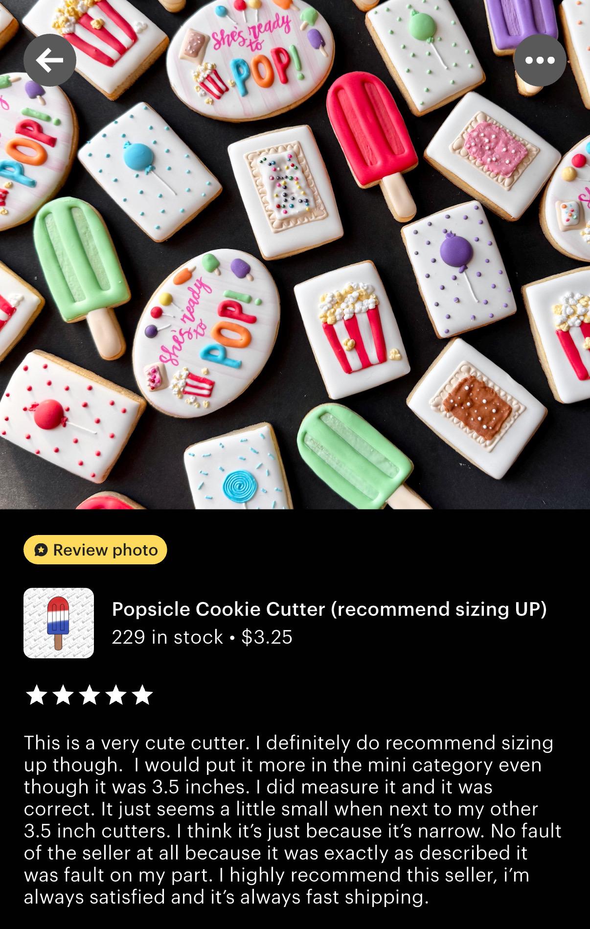 Popsicle Cookie Cutter (recommend sizing up)