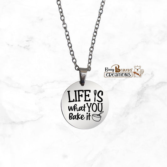 Life is 'what you bake it' cookier Necklace