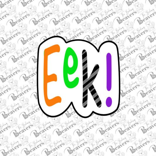 Eek! Text Cookie Cutter (With or Without Stencil)