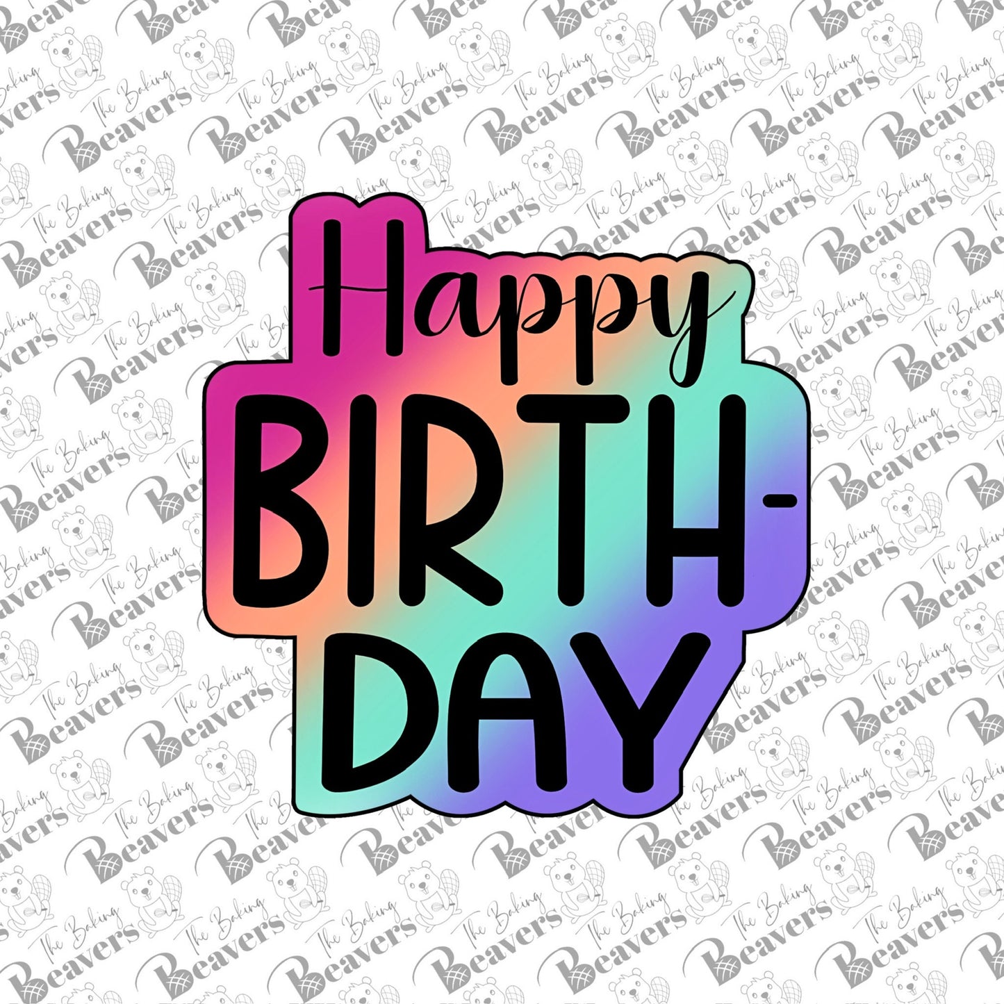 Happy Birthday Text Cookie Cutter (With or Without Stencil)