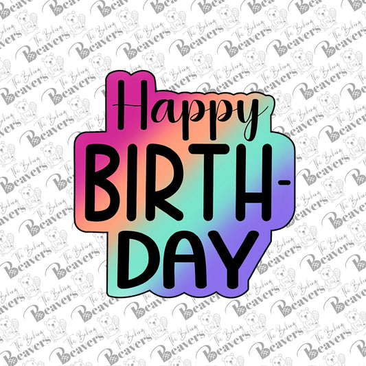 Happy Birthday Text Cookie Cutter (With or Without Stencil)
