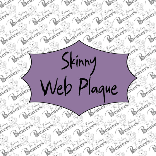 Skinny Web Plaque Cookie Cutter (recommend sizing up)