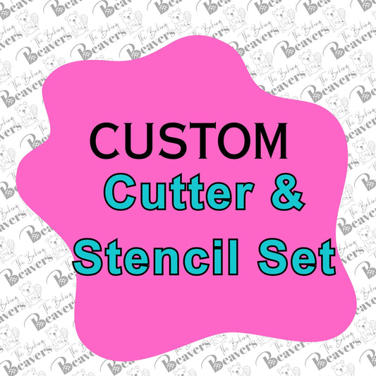 Custom Cookie Cutter and Stencil Set (1 part stencil Only)