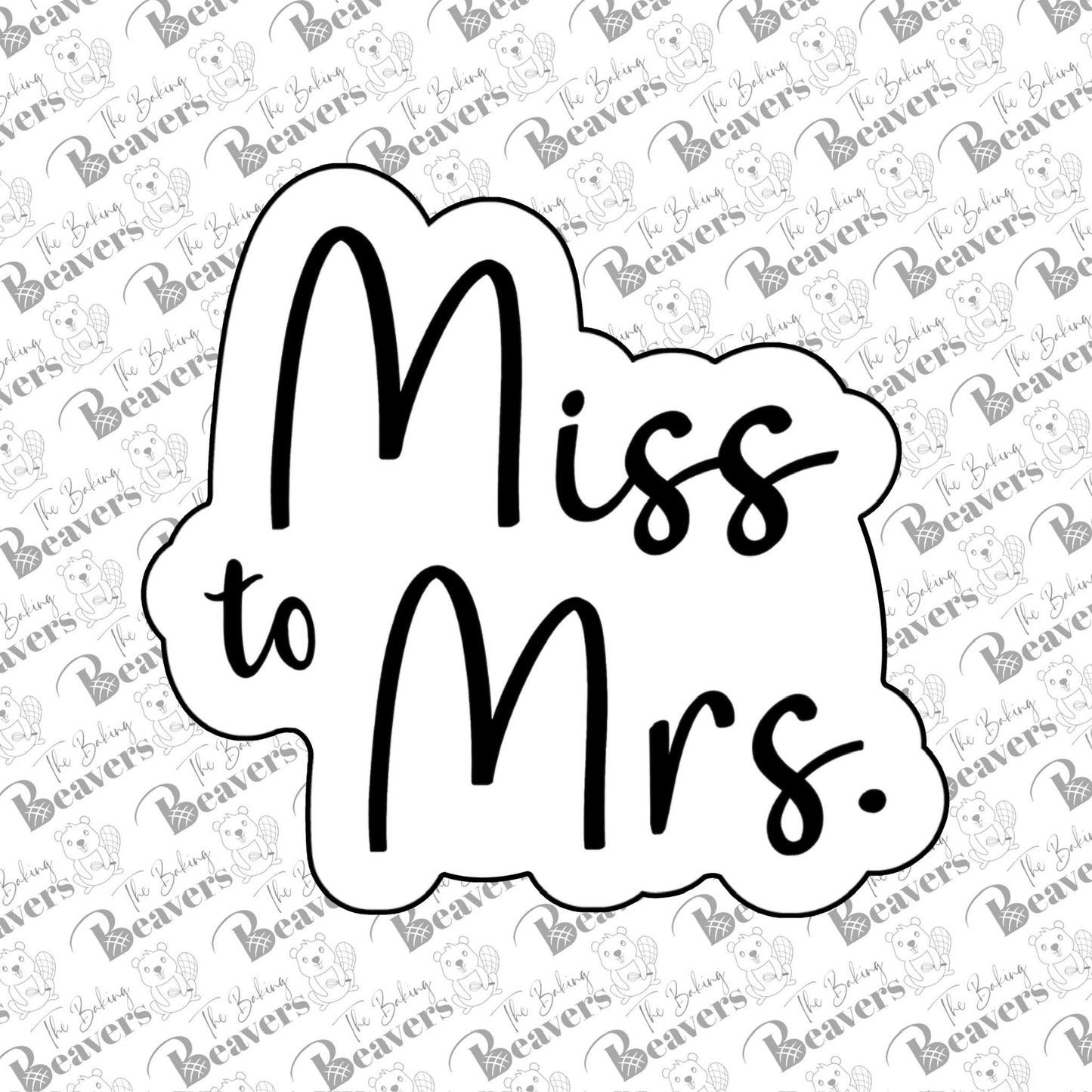 'Miss to Mrs.' Cookie Cutter (optional Stencil)