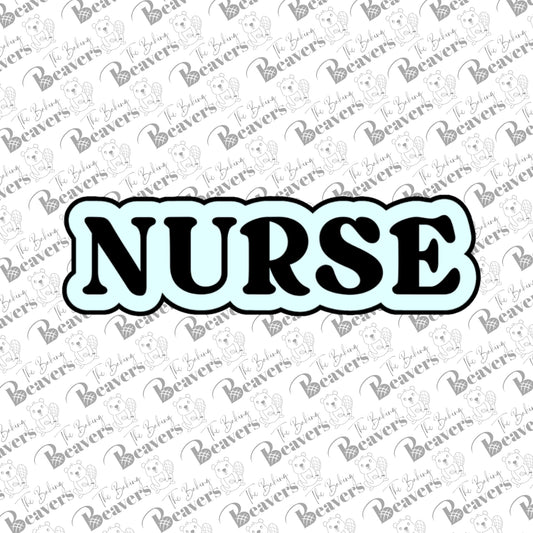 Nurse Text Cookie Cutter (optional stencil) (recommend sizing up)