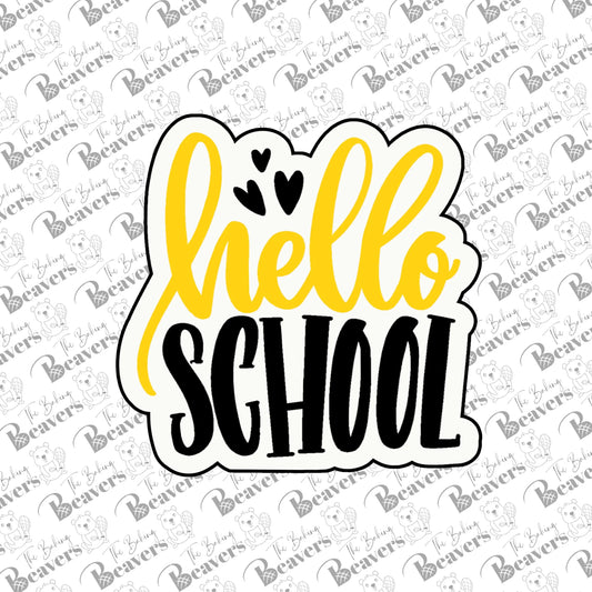 Hello School Text Cookie Cutter (with or without stencil)